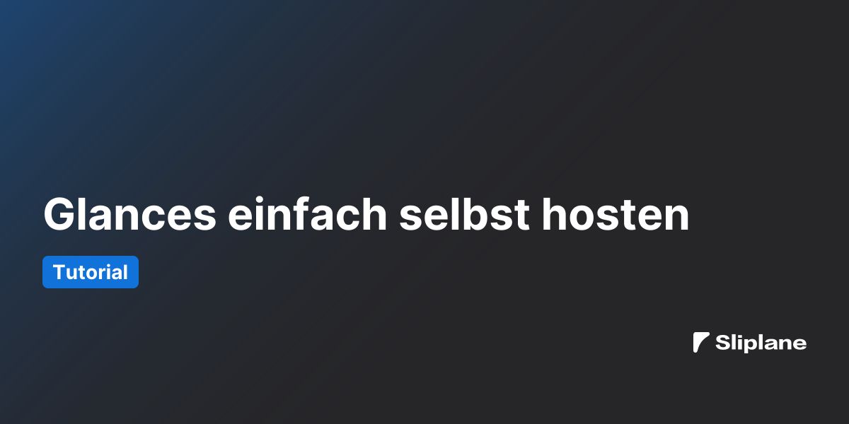 Glances einfach selbst hosten